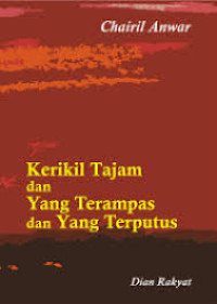 Image of Kerikil Tajam dan Yang Terampas Dan Yang Putus